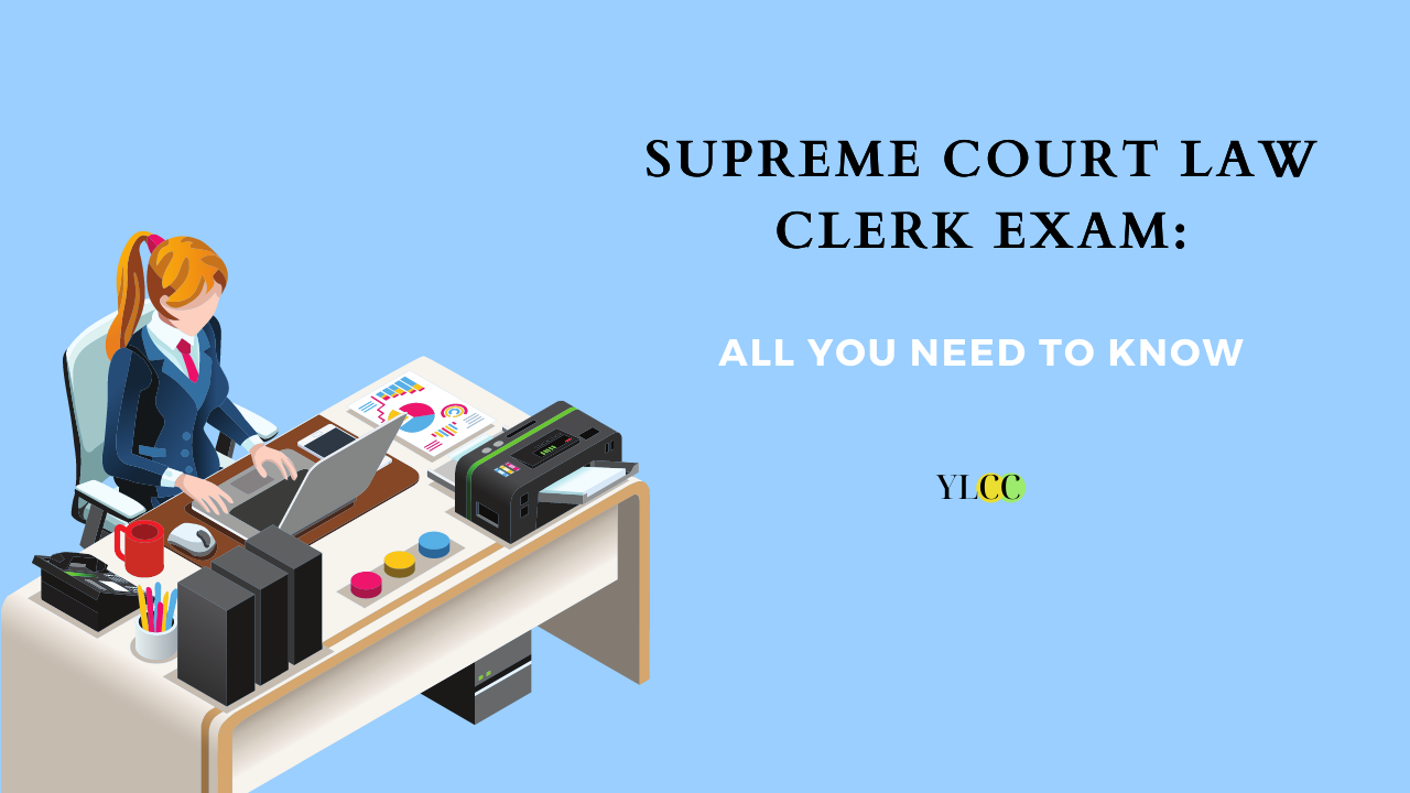 Supreme Court Law Clerk Exam: All You Need To Know YLCC Supreme Court Law Clerk Exam: All You Need To Know YLCC