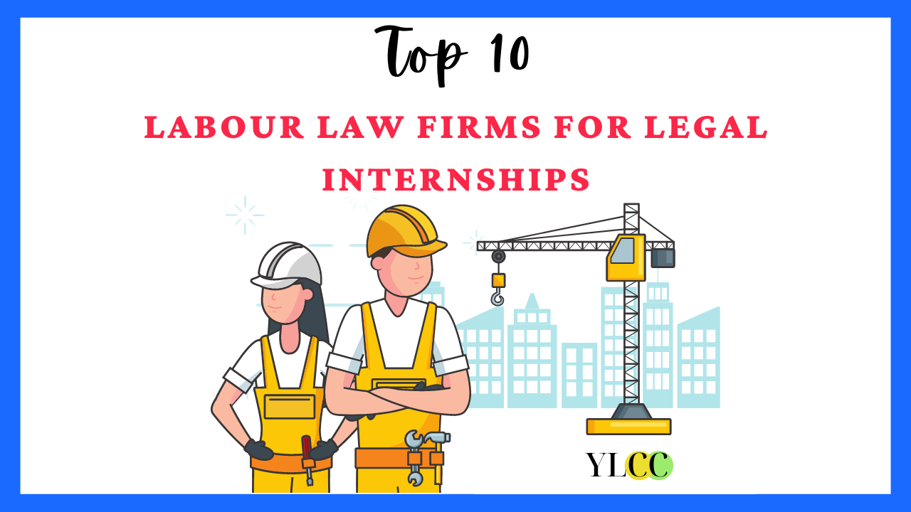 Top 10 Labour Law Firms For Legal Internships YLCC