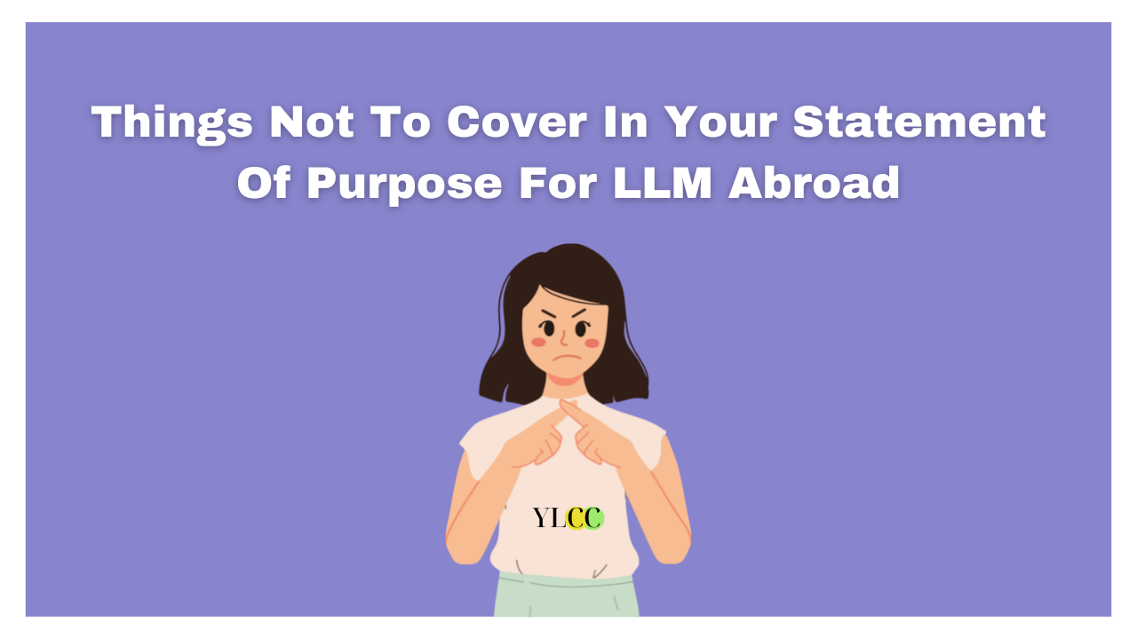 <strong>Things Not To Cover In Your Statement Of Purpose For LLM Abroad</strong>