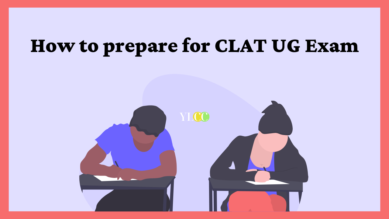 How To Prepare For CLAT UG Exam?