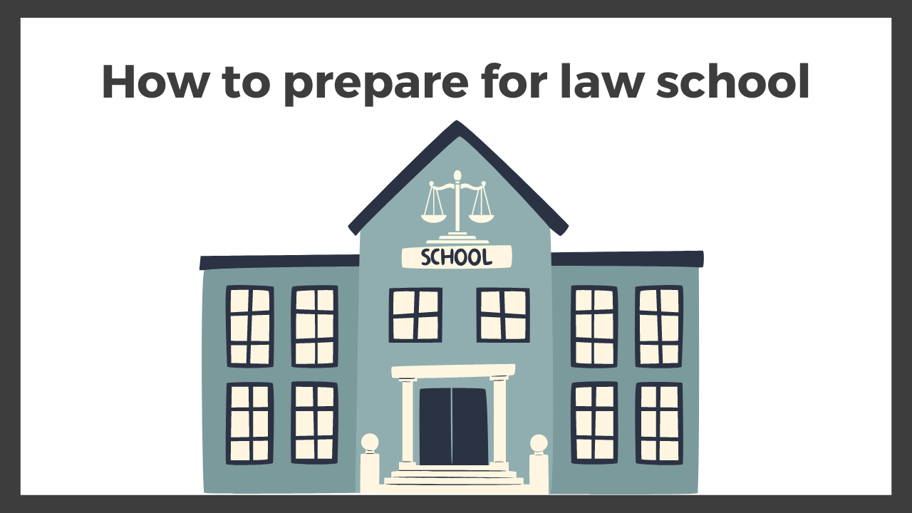 How To Prepare For Law School?