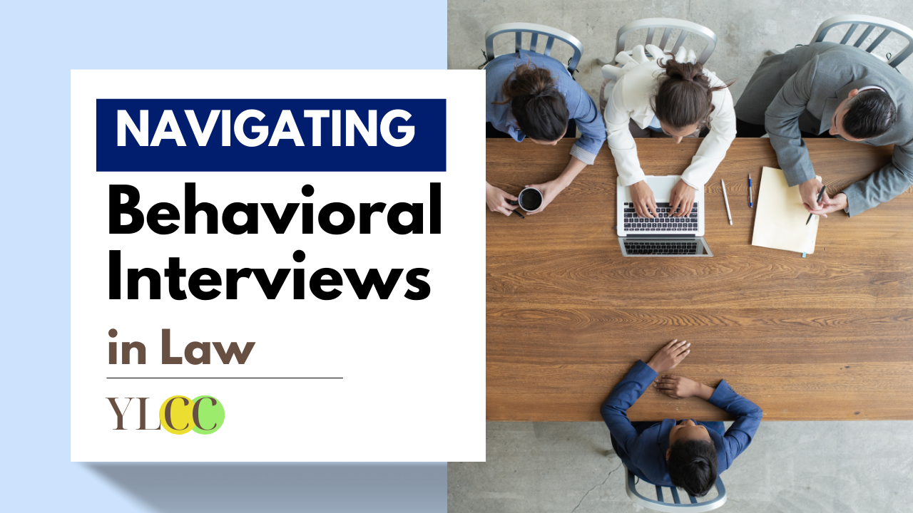 Interview Law Design Navigating Behavioral Interviews in Law! - YLCC